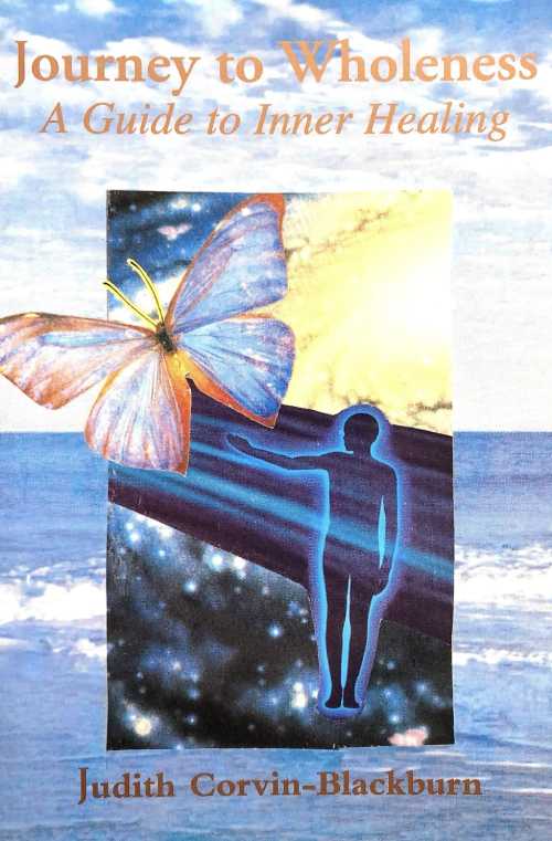 【古本】 Journey to Wholeness: A Guide to Inner Healing - Judith Corvin-Blackburn (Healing Concepts Publishing) 【紙書籍】 9780965151900