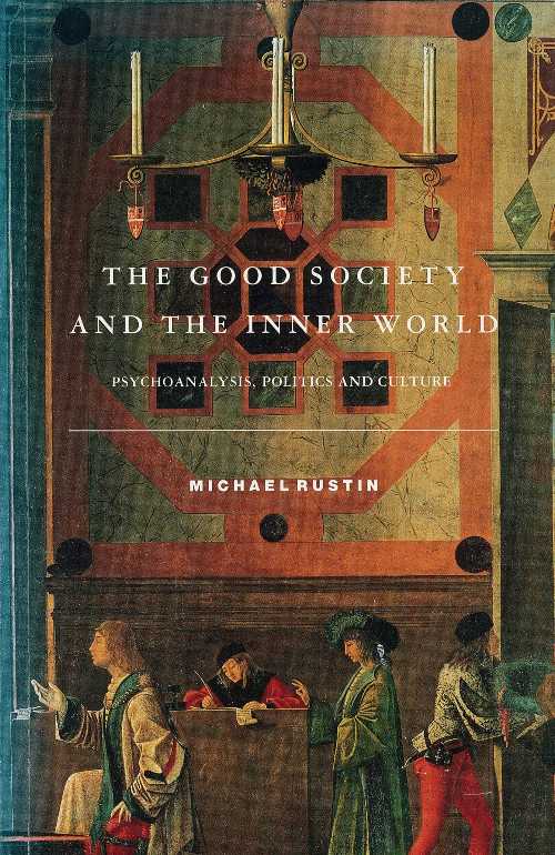 【古本】 Good Society and the Inner World - Michael Rustin (Verso Books) 【紙書籍】 9780860915447
