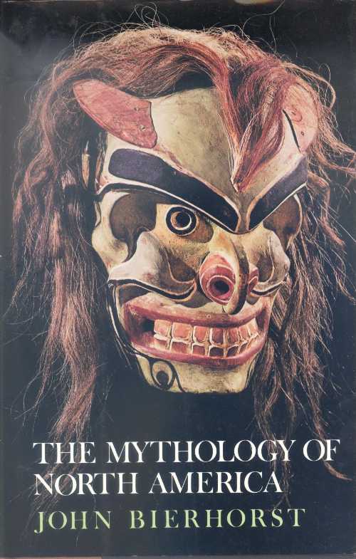 【古本】 Mythology of North America - John Bierhorst (William Morrow & Company) 【紙書籍】 0688041450