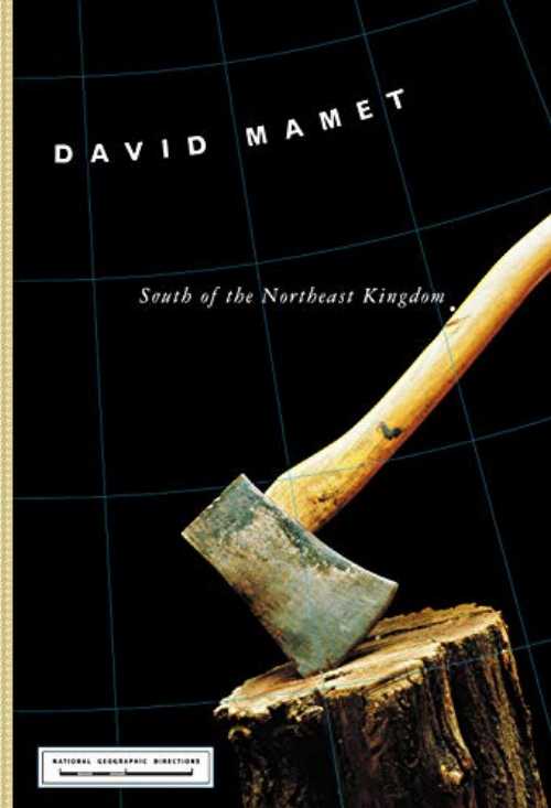 【古本】 South of the Northeast Kingdom - David Mamet (National Geographic) 【紙書籍】 9780792269601