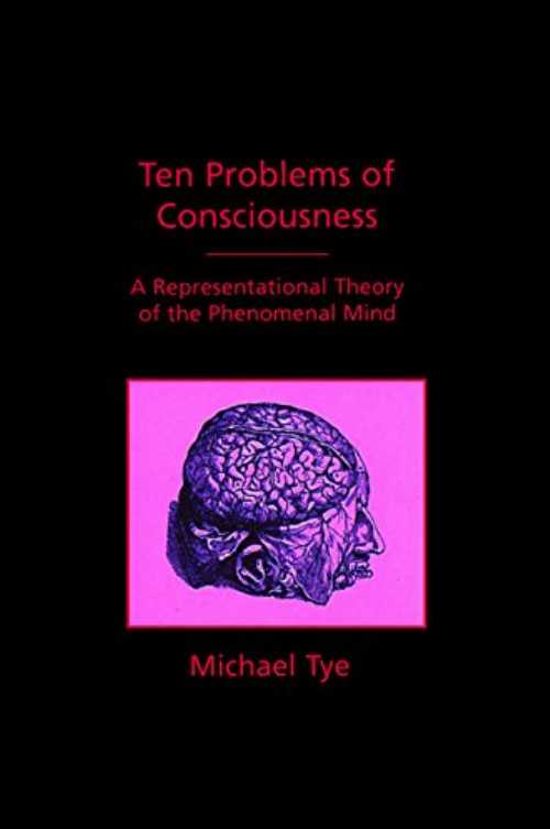 【古本】 Ten Problems of Consciousness: A Representational Theory of the Phenomenal Mind - Michael Tye (Mit Pr) 【紙書籍】 9780262201032