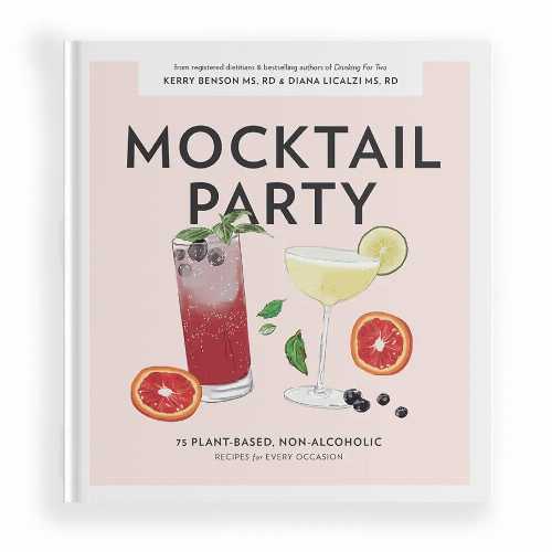【古本】 Mocktail Party: 75 Plant-Based, Non-Alcoholic Mocktail Recipes for Every Occasion - Dia..