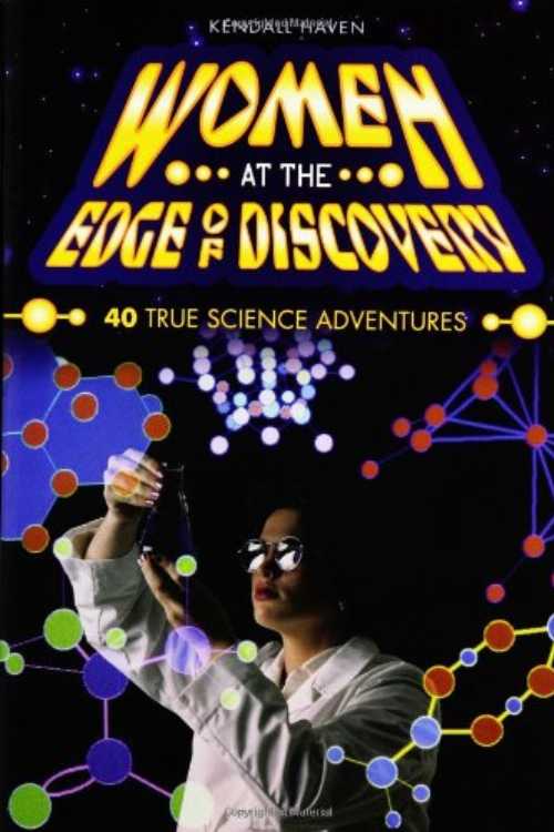 【古本】 Women at the Edge of Discovery: 40 True Science Adventures - Kendall Haven (Libraries U..