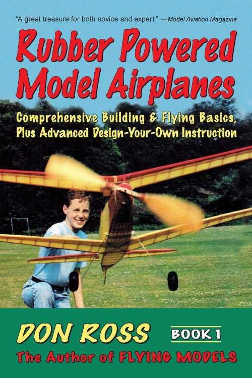 【古本】 Rubber Powered Model Airplanes: Comprehensive Building & Flying Basics, Plus Advanced Design-Your-Own Instruction - Michael A Markowski (Aeronautical Publishers) 【紙書籍】 9780938716198