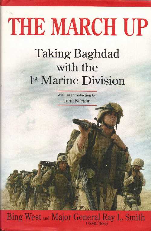 【古本】 March Up: Taking Baghdad with the 1st Marine Division - Bing West (Bantam) 【紙書籍】 9780553803761