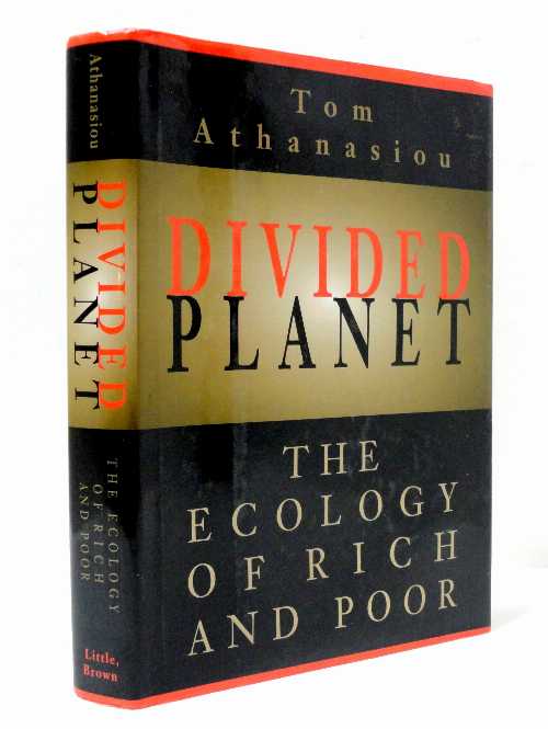 【古本】 Divided Planet: The Ecology of Rich and Poor - Tom Athanasiou (Little Brown & Co) 【紙書籍】 9780316056359