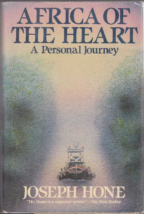 【古本】 Africa of the Heart: A Personal Journey (Us) - Joseph Hone (William Morrow & Co) 【紙書籍】 0688048595