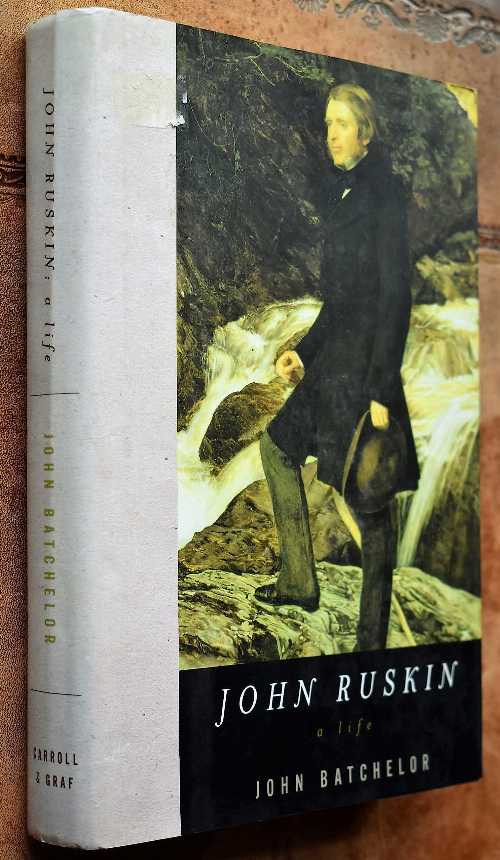 【古本】 John Ruskin: A Life (Carroll & Graf) - John Batchelor (Carroll & Graf Pub) 【紙書籍】 9780786708147