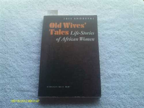 【古本】 Old wives' tales: Life-stories of African women - Iris Andreski (Schocken Books) 【紙書籍】 0805203257