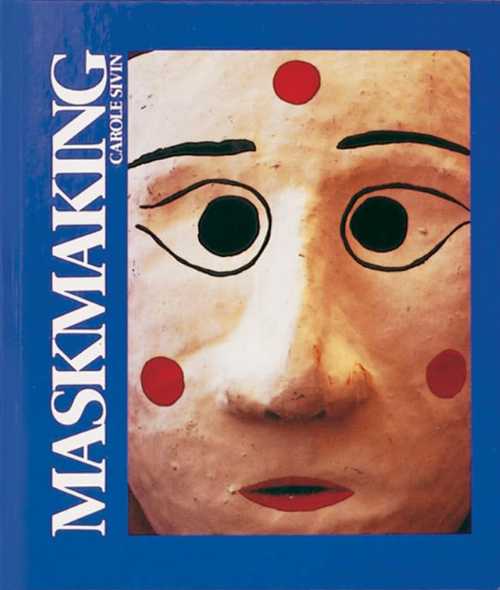 【古本】 Maskmaking - Carole Sivin (Davis) 【紙書籍】 0871921782