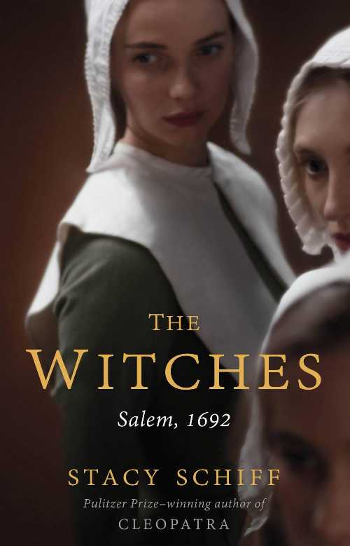 【古本】 Witches: Salem, 1692 - Stacy Schiff (Little, Brown and Company) 【紙書籍】 9780316200608