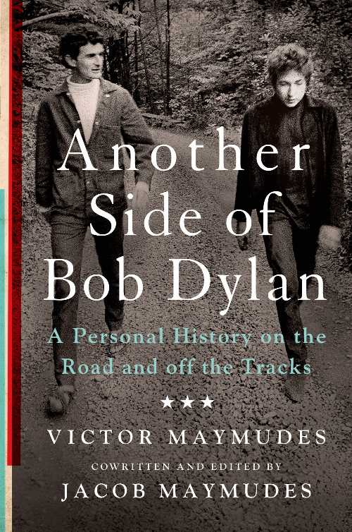 【古本】 Another Side of Bob Dylan: A Personal History on the Road and Off the Tracks - Victor Maymudes (St. Martin's Press) 【紙書籍】 9781250055309