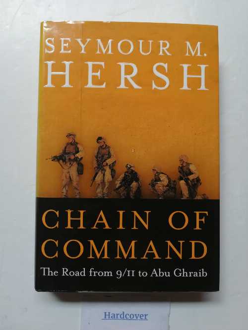 【古本】 Chain of Command: The Road from 9/11 to Abu Ghraib - Seymour M Hersh (Harper) 【紙書籍】 9780060195915