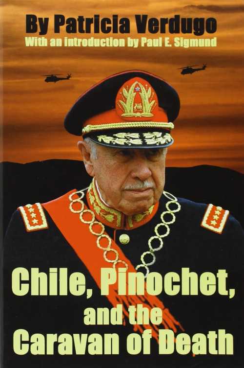 【古本】 Chile, Pinochet, and the Caravan of Death - Patricia Verdugo (Univ of Miami North South..