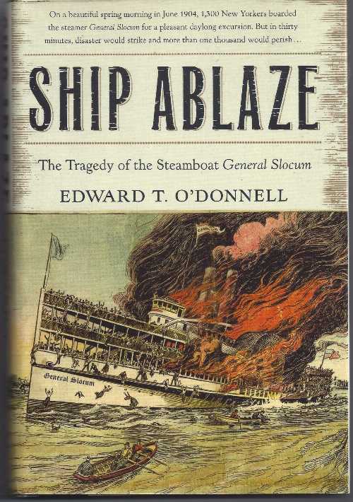 【古本】 Ship Ablaze: The Tragedy of the Steamboat General Slocum - Edward T O'Donnell (Broadway) 【紙書籍】 9780767909051