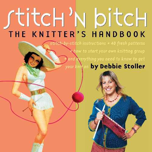 【古本】 Stitch 'n Bitch: The Knitter's Handbook - Debbie Stoller (Workman Publishing Company) 【紙書籍】 0761128182
