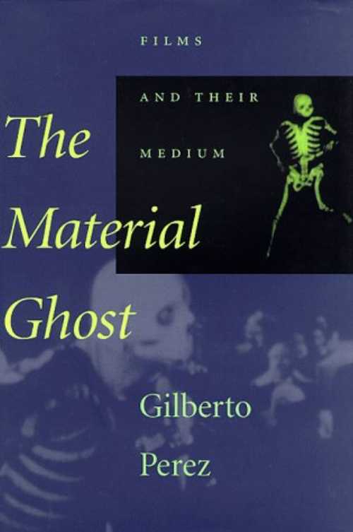 【古本】 Material Ghost: Films and Their Medium - Gilberto Perez (The Johns Hopkins University Press) 【紙書籍】 9780801856730