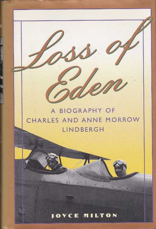 【古本】 Loss of Eden: A Biography of Charles and Anne Morrow Lindbergh - Joyce Milton (Harpercollins) 【紙書籍】 9780060165031