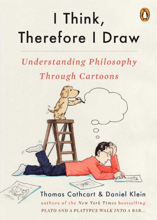 【古本】 I Think, Therefore I Draw: Understanding Philosophy Through Cartoons - Thomas Cathcart ..