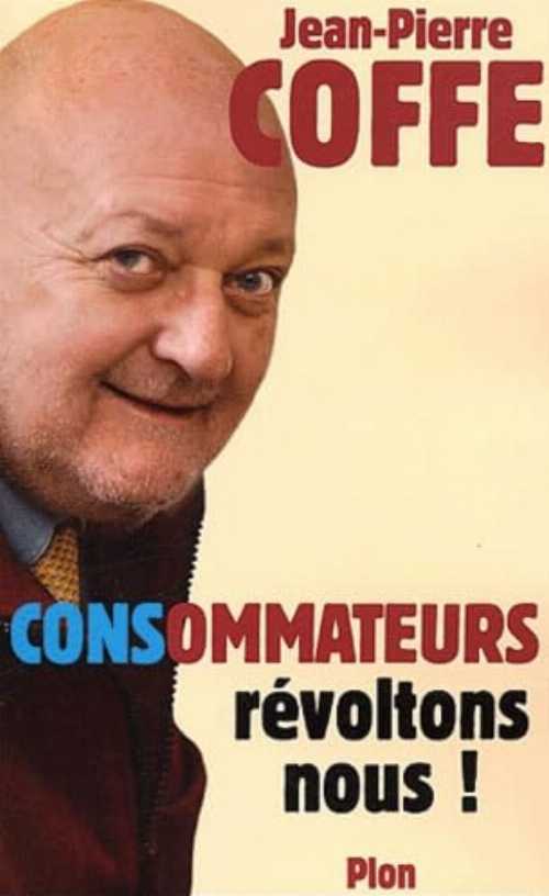 【古本】 Consommateurs, révoltons-nous ! - Jean-Pierre Coffe (Plon) 【紙書籍】 9782259187831