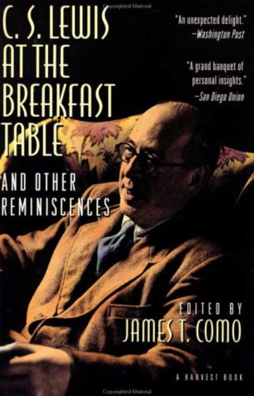 【古本】 C. S. Lewis at the Breakfast Table and Other Reminiscences: New Edition - James T Como (Harvest Books) 【紙書籍】 9780156232074