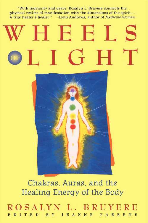 【古本】 Wheels of Light: Chakras, Auras, and the Healing Energy of the Body - Rosalyn Bruyere (Atria Books) 【紙書籍】 9780671796242