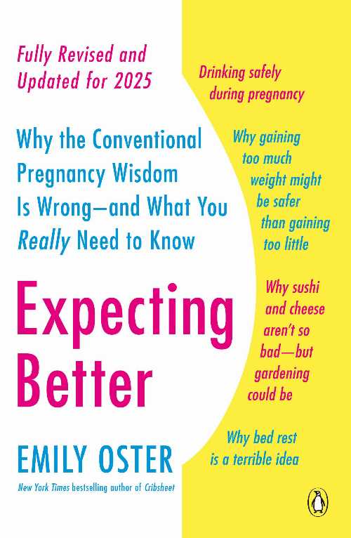 【古本】 Expecting Better: Why the Conventional Pregnancy Wisdom Is Wrong--and What You Really Need to Know - Emily Oster (Penguin Publishing Group) 【紙書籍】 9780143125709