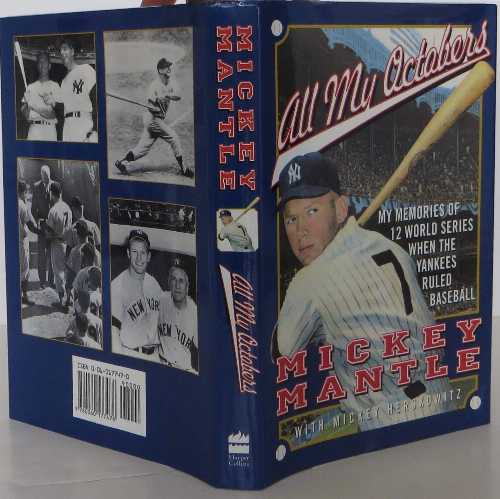 【古本】 All My Octobers: My Memories of Twelve World Series When the Yankees Ruled Baseball - Mickey Mantle (Harpercollins) 【紙書籍】 9780060177478