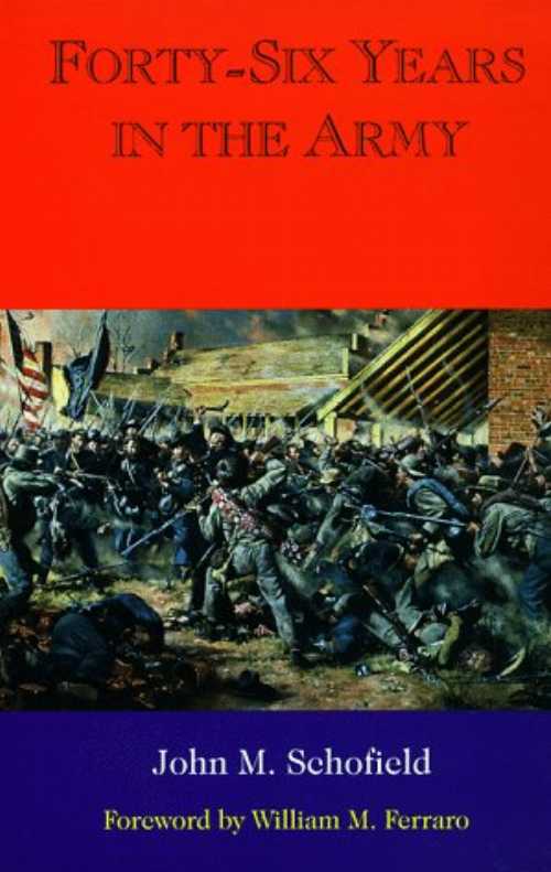 【古本】 Forty-Six Years in the Army - John M Schofield (Univ of Oklahoma Pr) 【紙書籍】 9780806130804