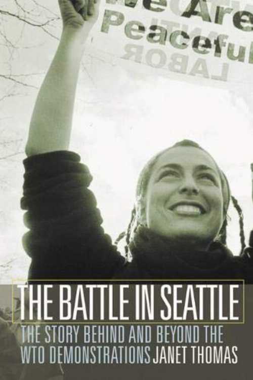 【古本】 The Battle in Seattle: The Story Behind and Beyond the WTO Demonstrations - Janet Thomas (Fulcrum Publishing) 【紙書籍】 757739010809