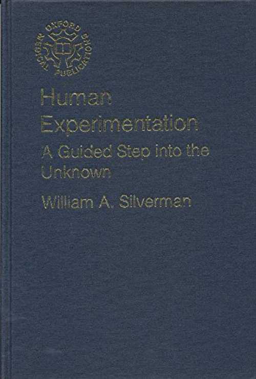 【古本】 Human Experimentation: A Guided Step Into the Unknown - Wendy Silverman (Oxford University Press) 【紙書籍】 0192614991