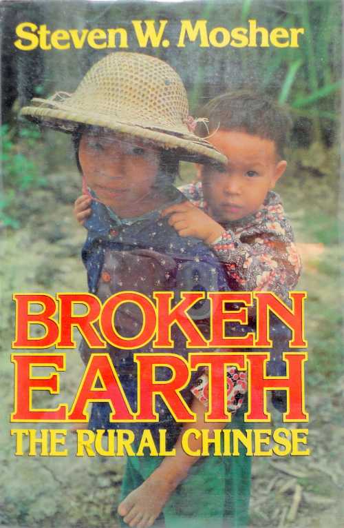 【古本】 Broken Earth: The Rural Chinese - Steven W Mosher (Free Pr) 【紙書籍】 0029217008