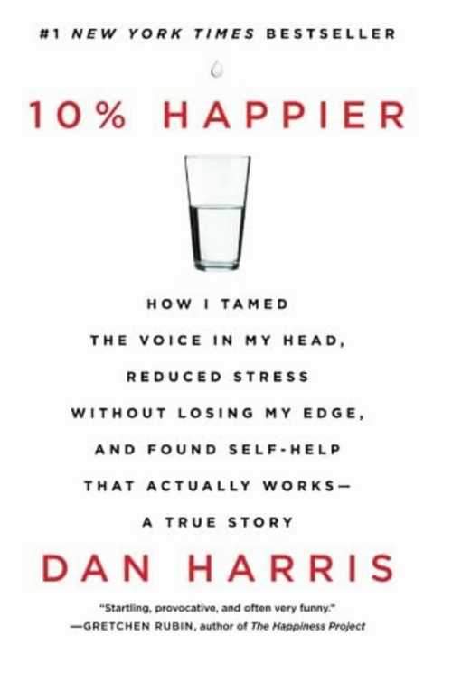 【古本】 10% Happier: How I Tamed the Voice in My Head, Reduced Stress Without Losing My Edge, and Found Self-Help That Actually Works--A Tr - Dan Harris (Dey Street Books) 【紙書籍】 9780062265432
