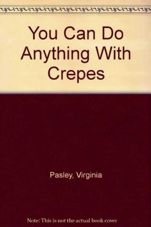 【古本】 You Can Do Anything with Crepes (Fireside) - Virginia Pasley (Olympic Marketing Corp) 【紙書籍】 0671601989