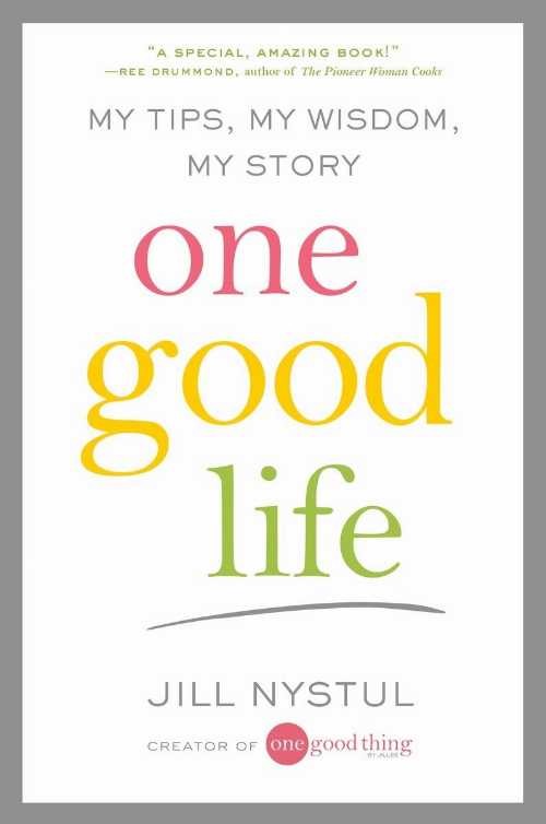 【古本】 One Good Life: My Tips, My Wisdom, My Story - Jill Nystul (G.P. Putnam's Sons) 【紙書籍】 9780399167812