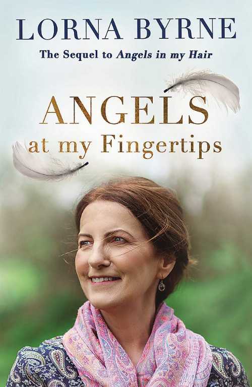 【古本】 Angels at My Fingertips: The sequel to Angels in My Hair: How angels and our loved ones help guide us - Lorna Byrne (CORONET) 【紙書籍】 9781473635876