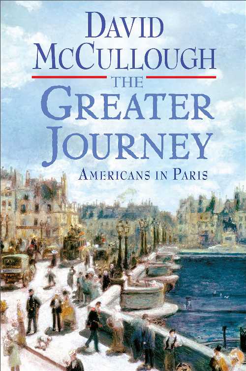 【古本】 Greater Journey: Americans in Paris - David McCullough (Simon & Schuster) 【紙書籍】 9781416571766