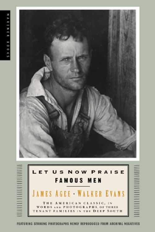 【古本】 Let Us Now Praise Famous Men: Three Tenant Families - Walker Evans (Mariner Books Classics) 【紙書籍】 9780618127498