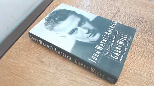 【古本】 John Wayne's America: The Politics of Celebrity - Garry Wills (Simon & Schuster) 【紙書籍】 9780684808239