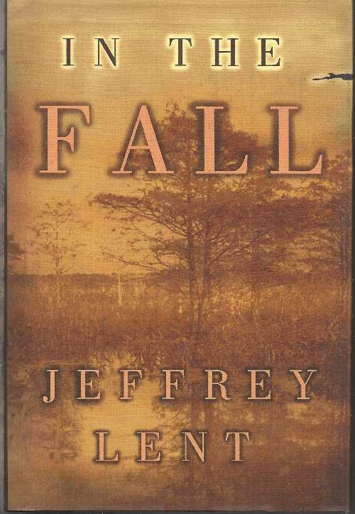 【古本】 In the Fall - Jeffrey Lent (Atlantic Monthly Press) 【紙書籍】 9780871137654