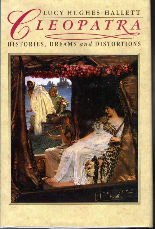 【古本】 Cleopatra: Histories, Dreams, and Distortions - Lucy Hughes-Hallet (Harpercollins) 【紙書籍】 9780060162160