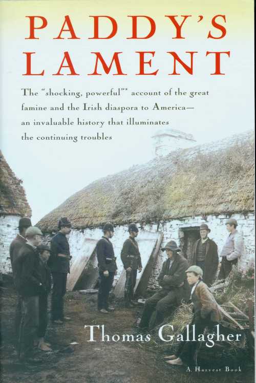 【古本】 Paddy's Lament, Ireland 1846-1847: Prelude to Hatred - Thomas Gallagher (Mariner Books) 【紙書籍】 9780156707008