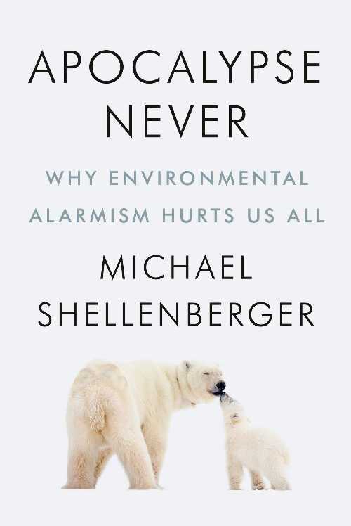 【古本】 Apocalypse Never: Why Environmental Alarmism Hurts Us All - Michael Shellenberger (Harp..