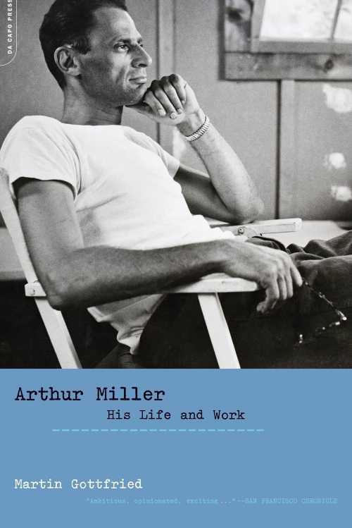 【古本】 Arthur Miller: His Life and Work - Martin Gottfried (Grand Central Publishing) 【紙書籍】 9780306813771