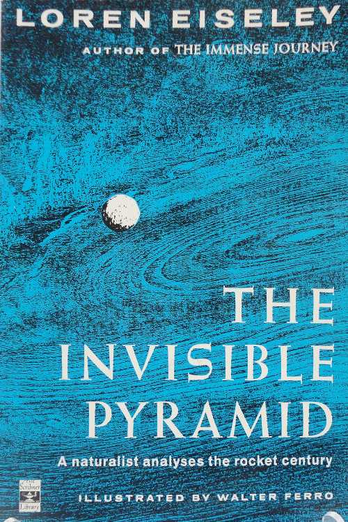 【古本】 Invisible Pyramid - Loren Eiseley (Charles Scribner's Sons) 【紙書籍】 0684127326