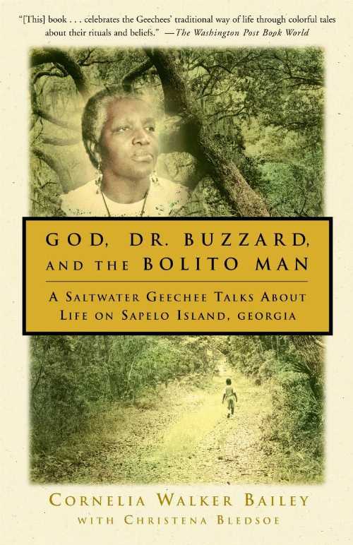 【古本】 God, Dr. Buzzard, and the Bolito Man: A Saltwater Geechee Talks about Life on Sapelo Island - Cornelia Walker Bailey (Knopf Doubleday Publishing Group) 【紙書籍】 9780385493772