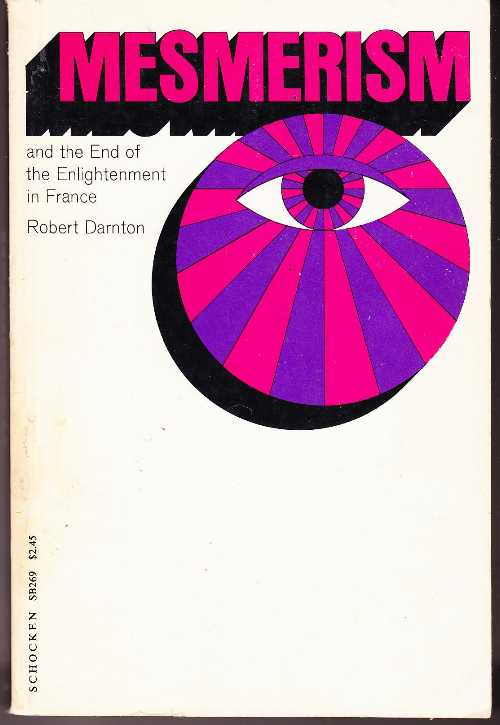 【古本】 Mesmerism and the End of the Enlightenment in France - Robert Darnton (Schocken Books Inc) 【紙書籍】 0805202692