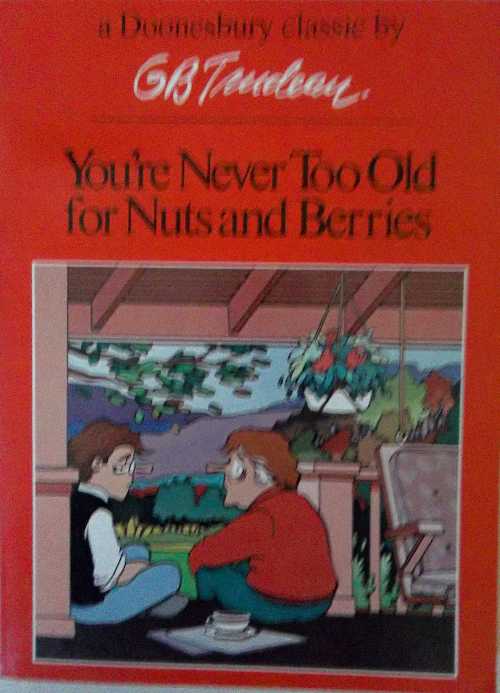 【古本】 You're Never Too Old for Nuts and Berries - G B Trudeau (Holt, Rinehart and Winston) 【紙書籍】 0030182166