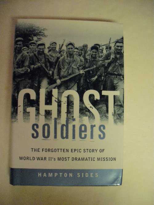 【古本】 Ghost Soldiers: The Forgotten Epic Story of World War II's Most Dramatic Mission - Hampton Sides (Doubleday) 【紙書籍】 9780385495646