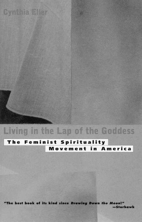 【古本】 Living in the Lap of Goddess: The Feminist Spirituality Movement in America - Cynthia E..